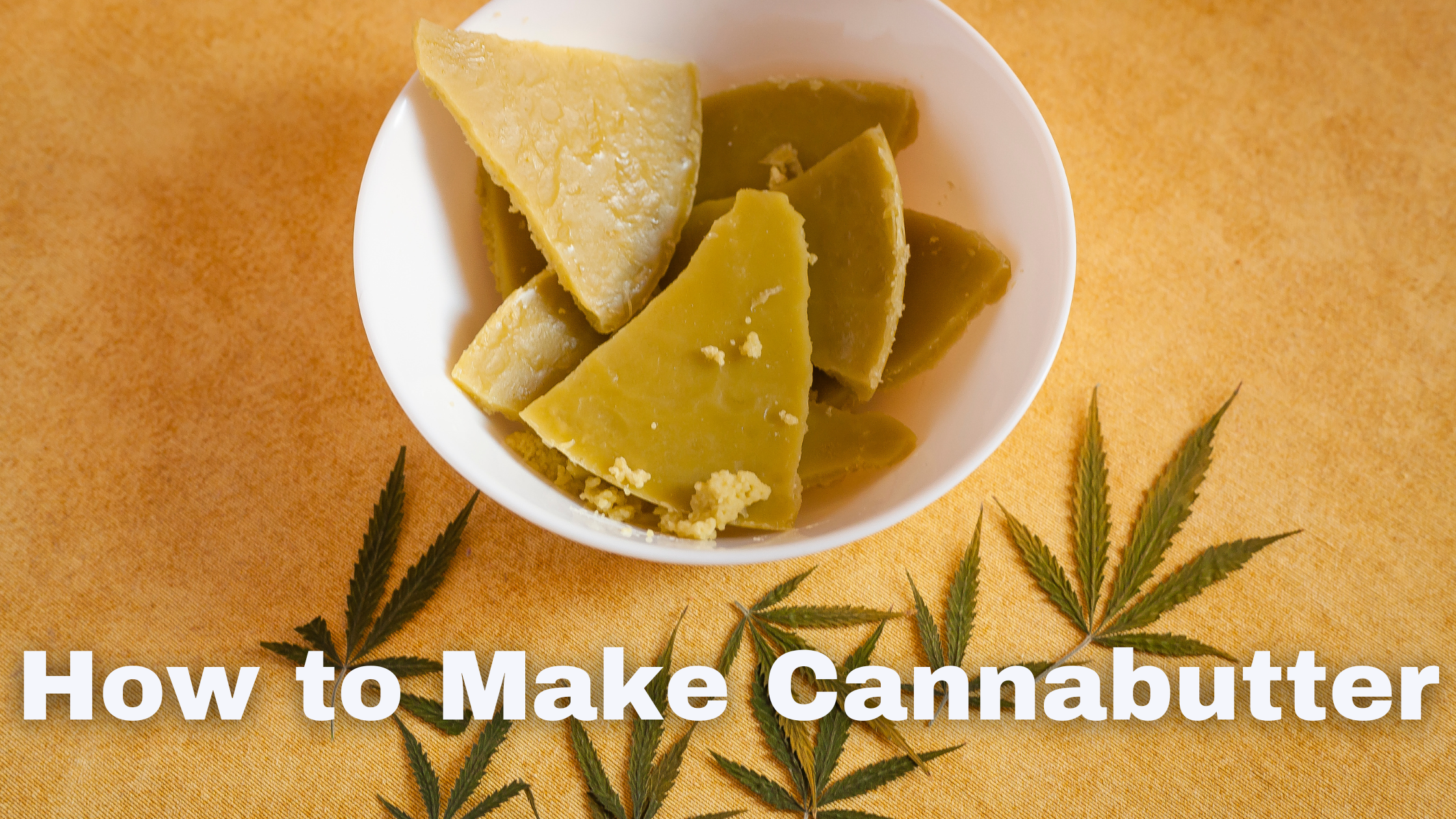 Cannabutter Recipe  How to Make Cannabutter from Scratch